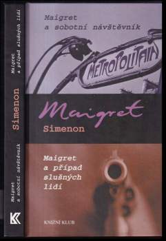 Maigret a sobotní návštěvník ; Maigret a případ slušných lidí