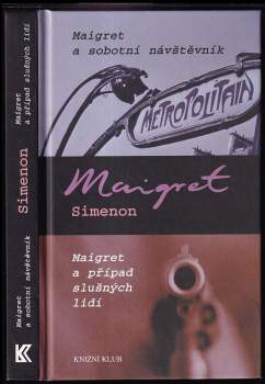 Maigret a sobotní návštěvník ; Maigret a případ slušných lidí