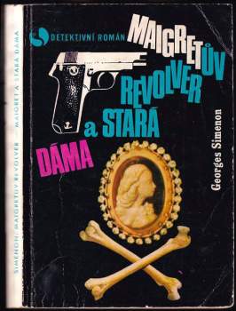 Georges Simenon: Maigret a stará dáma ; Maigretův revolver