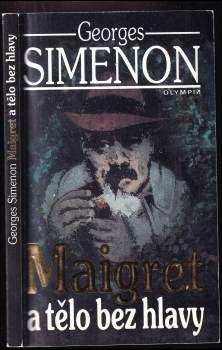 Georges Simenon: Maigret a tělo bez hlavy