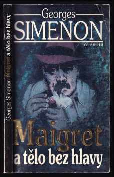 Georges Simenon: Maigret a tělo bez hlavy