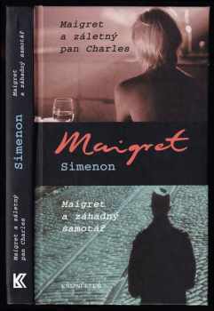 Maigret a záletný pan Charles ; Maigret a záhadný samotář