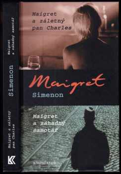 Maigret a záletný pan Charles ; Maigret a záhadný samotář