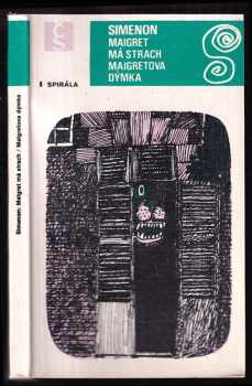 Georges Simenon: Maigret má strach ; Maigretova dýmka