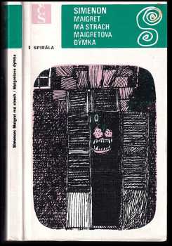 Maigret má strach : Maigretova dýmka - Georges Simenon (1979, Československý spisovatel) - ID: 234977