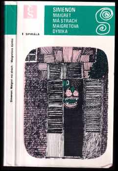 Georges Simenon: Maigret má strach ; Maigretova dýmka