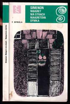 Georges Simenon: Maigret má strach ; Maigretova dýmka