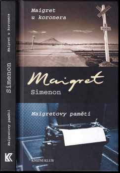 Maigret u koronera ; Maigretovy paměti