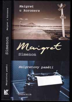 Maigret u koronera ; Maigretovy paměti