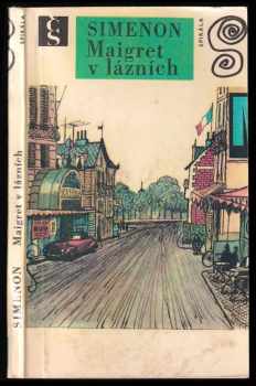 Maigret v lázních - Georges Simenon (1970, Československý spisovatel) - ID: 661058