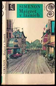 Maigret v lázních - Georges Simenon (1970, Československý spisovatel) - ID: 752763