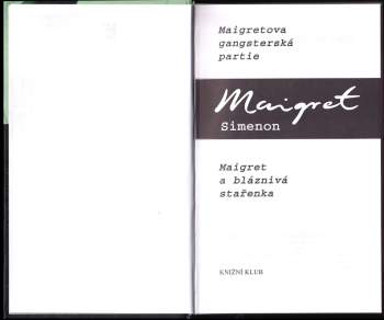 Georges Simenon: Maigretova gangsterská partie ; Maigret a bláznivá stařenka