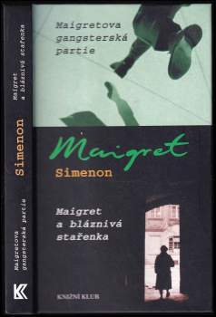 Maigretova gangsterská partie ; Maigret a bláznivá stařenka