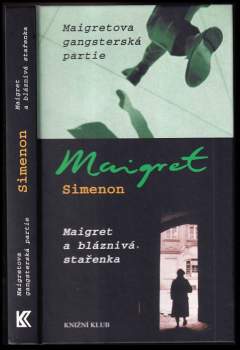 Maigretova gangsterská partie ; Maigret a bláznivá stařenka