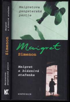 Maigretova gangsterská partie ; Maigret a bláznivá stařenka