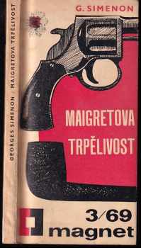 Maigretova trpělivost - Georges Simenon (1967, Magnet) - ID: 657960