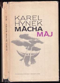 Máj : Karel Hynek Mácha ; [doslov napsal Pavel Vašák ; ilustrace Vladimír Komárek] - Karel Hynek Mácha (1983, Československý spisovatel) - ID: 776976