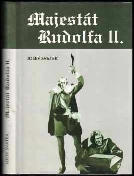 Josef Svátek: Majestát Rudolfa II