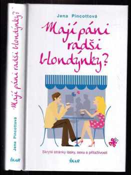 Jena Pincott: Mají páni radši blondýnky?