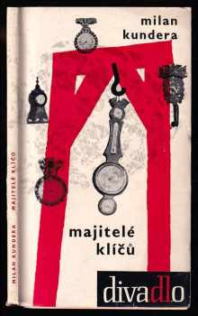 Milan Kundera: Majitelé klíčů - Hra o 1 dějství se 4 vizemi