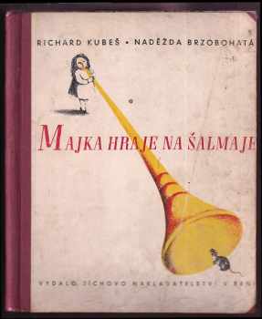 Richard Kubeš: Majka hraje na šalmaje