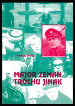 Jaroslav Marek: Major Zeman trochu jinak