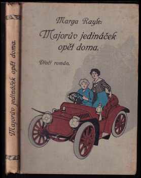 Majorův jedináček opět doma - dívčí román - Marga Rayle (1923, Šolc a Šimáček) - ID: 338100