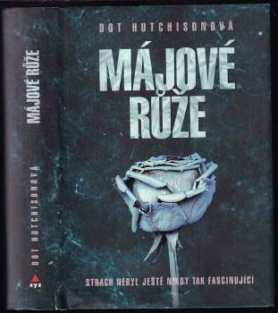 Dot Hutchison: Májové růže