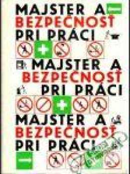 Majster a bepečnosť pri práci