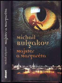 Michail Afanas'jevič Bulgakov: Majster a Margaréta