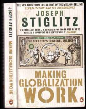 Making globalization work : The Next Steps to Global Justice - Joseph E Stiglitz (2006, Penguin Books) - ID: 496765