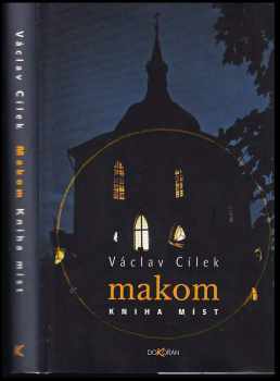 Makom : kniha míst - Václav Cílek (2007, Dokořán) - ID: 1130182