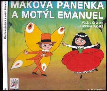 Maková panenka a motýl Emanuel - Václav Čtvrtek, Hana Doskočilová (2009, Albatros) - ID: 1284453
