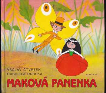 Maková panenka - Václav Čtvrtek, Hana Doskočilová, Gabriela Dubská (1995, Albatros) - ID: 2243529