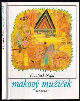 Makový mužíček - František Nepil (1992, Albatros) - ID: 625518