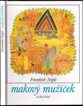 Makový mužíček - František Nepil (1992, Albatros) - ID: 752907