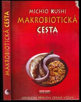 Michio Kushi: Makrobiotická cesta