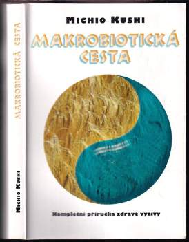 Michio Kushi: Makrobiotická cesta