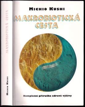 Michio Kushi: Makrobiotická cesta