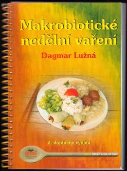 Dagmar Lužná: Makrobiotické nedělní vaření