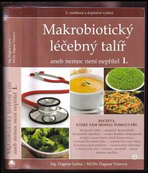 Makrobiotický léčebný talíř, aneb, Nemoc není nepřítel I