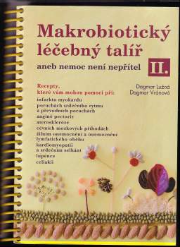 Makrobiotický léčebný talíř, aneb, Nemoc není nepřítel II