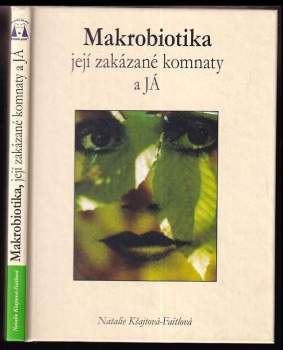 Makrobiotika, její zakázané komnaty a já