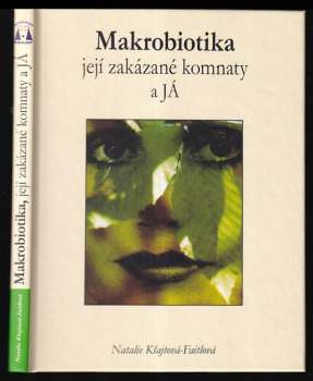 Makrobiotika, její zakázané komnaty a já