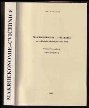 Romana Provazníková: Makroekonomie - cvičebnice : pro základní a středně pokročilý kurz
