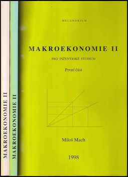 Miloš Mach: Makroekonomie II pro inženýrské studium Část 1+2