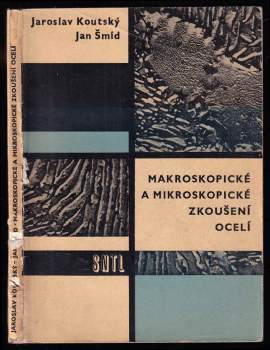 Makroskopické a mikroskopické zkoušení ocelí