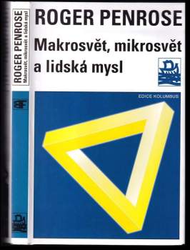 Roger Penrose: Makrosvět, mikrosvět a lidská mysl