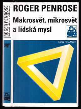 Roger Penrose: Makrosvět, mikrosvět a lidská mysl