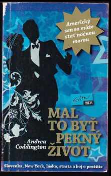 Andrea Coddington: Mal to byť pekný život